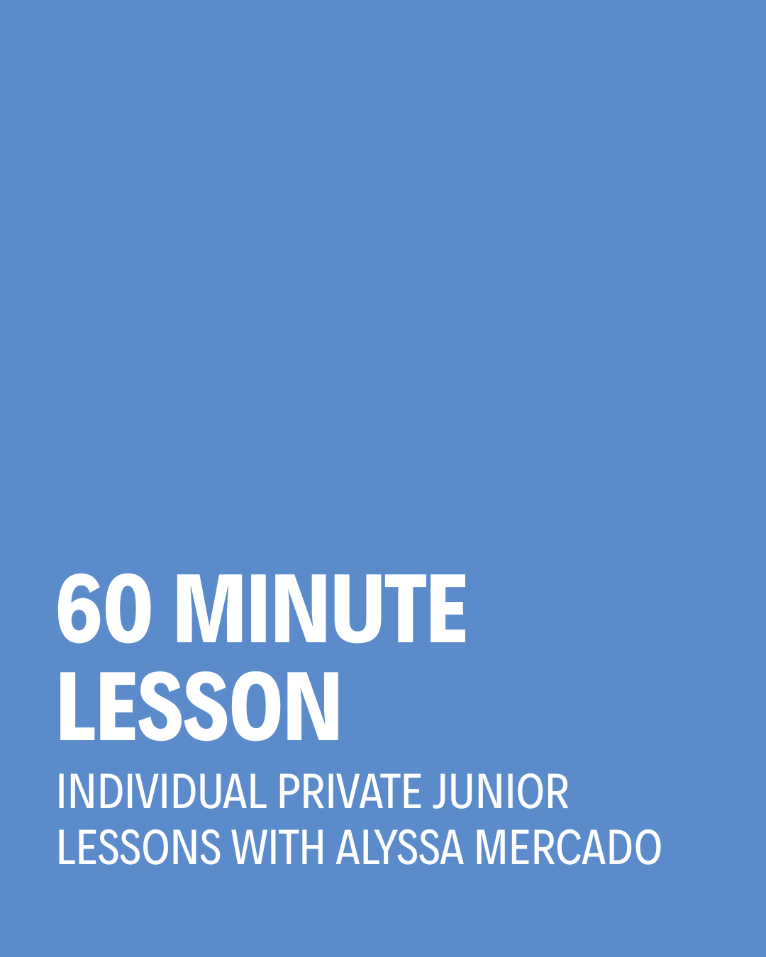 Individual Private Junior Lesson | 60 Minutes | Coach Alyssa