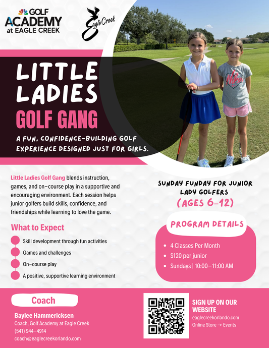 Little Ladies Golf Gang for juniors ages 6-12 | SUNDAY 10 AM - 11 AM