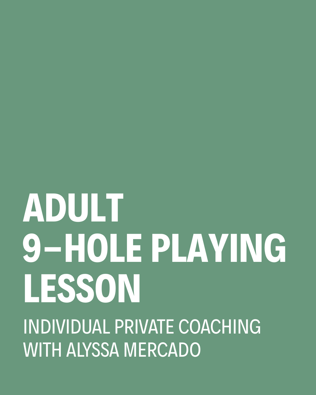 Individual Private Lesson | 9-Hole Playing | Coach Alyssa