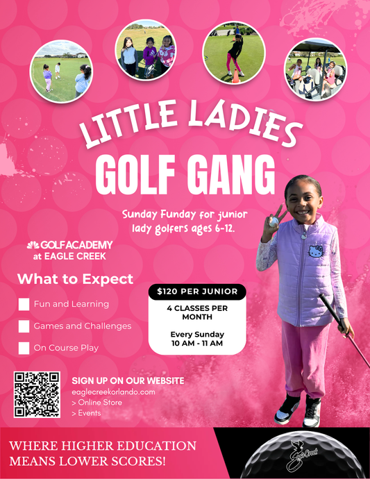 Little Ladies Golf Gang for juniors ages 6-12 | SUNDAY 10 AM - 11 AM
